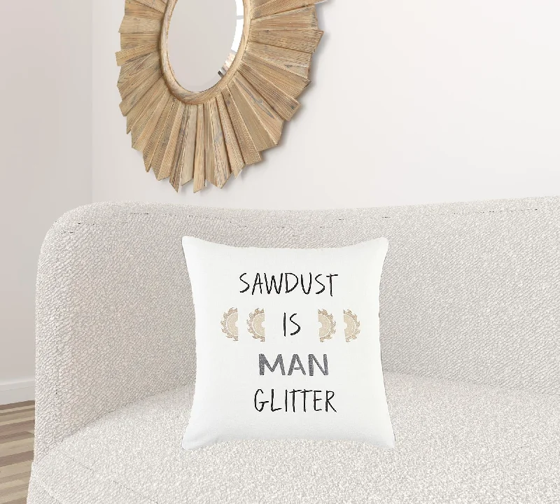 White Sawdust Is Man Glitter Throw Pillow